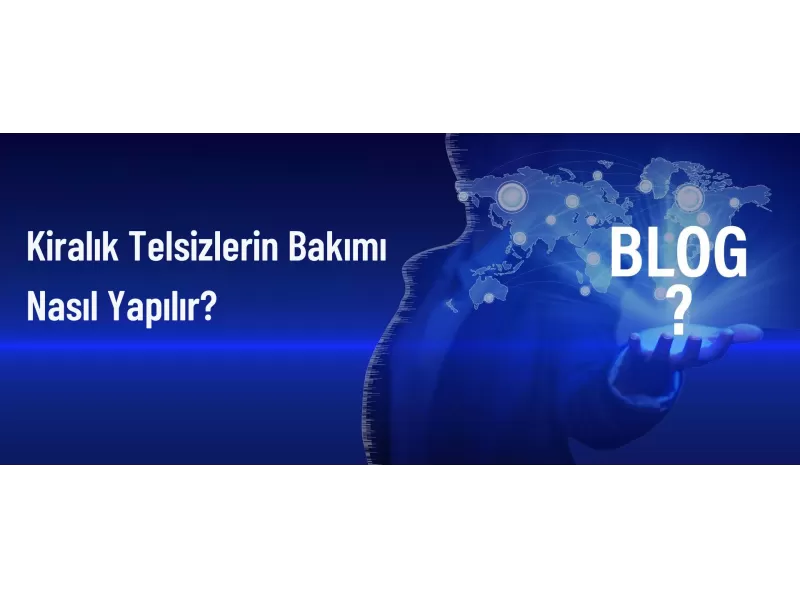 Kiralık Telsiz Bakımı: Performansınızı Artıracak İpuçları