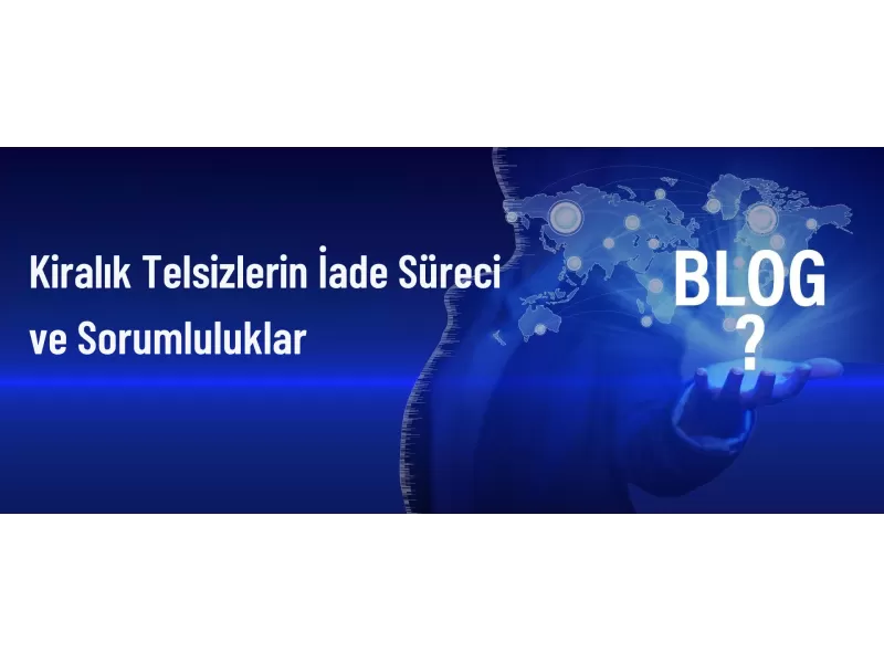 Kiralık Telsizlerin İade Süreci: Sorumluluklar ve Önemli Bilgiler